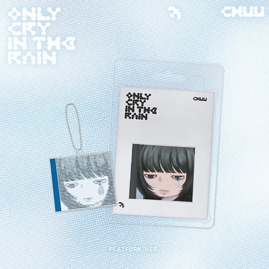 CHUU - ONLY CRY IN THE RAIN (Platform ver.)